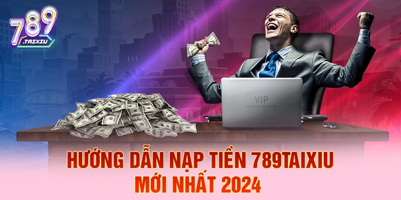 Hướng dẫn nạp tiền tại ev99 mới nhất